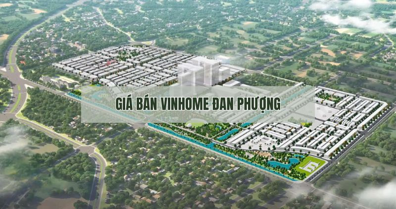 GIÁ BÁN VINHOMES WONDER CITY ĐAN PHƯỢNG 